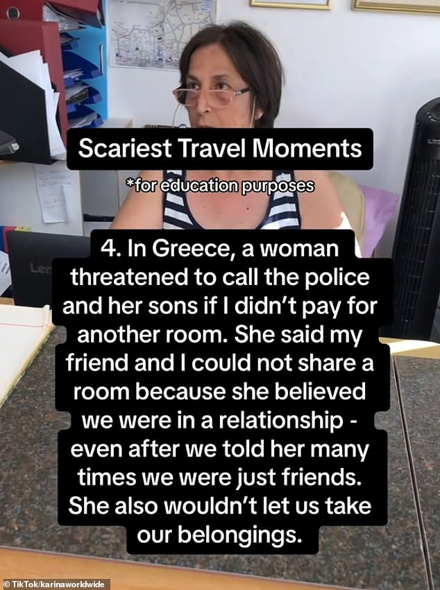 Karina recalled how one woman threatened to call the police and her sons if she did not pay for another room in Greece