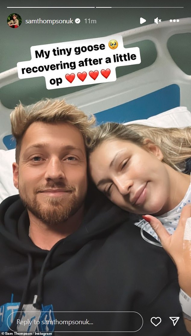 Zara had her boyfriend Sam Thompson by her side as she recovered, as he shared a photo with her and wrote: 'My little goose is recovering after minor surgery'