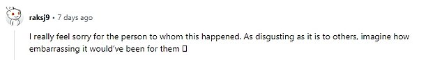 Some were up in arms about the situation, while others said they felt 'sorry' for the person and wondered if they had a medical condition