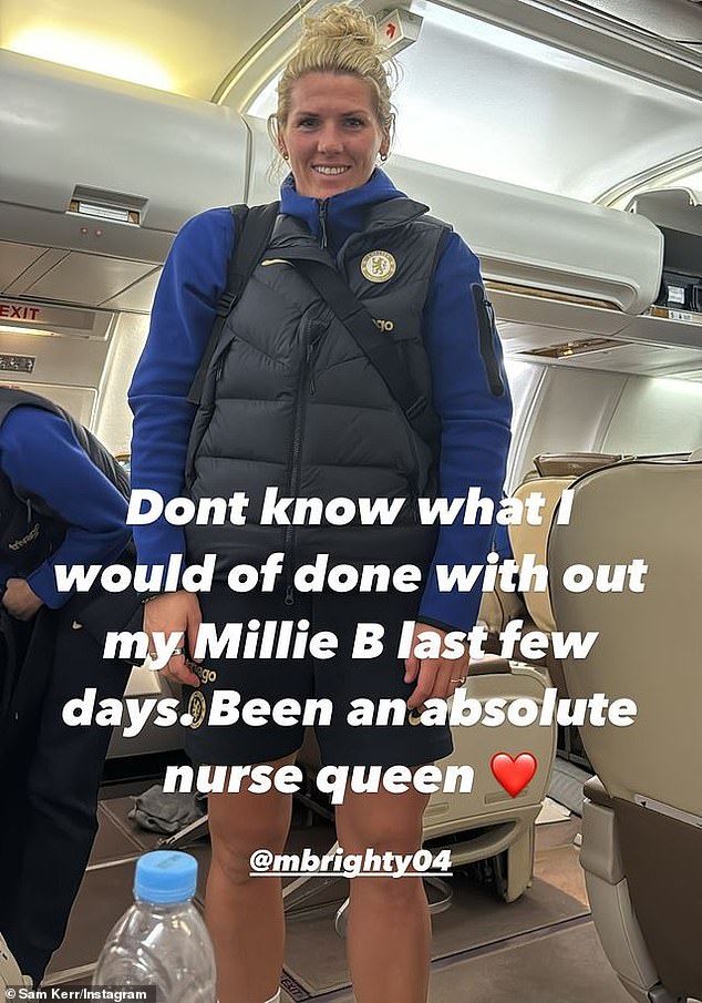 Earlier this week, Kerr thanked Chelsea teammate Millie Bright for being her 'nursing queen' after injury setback