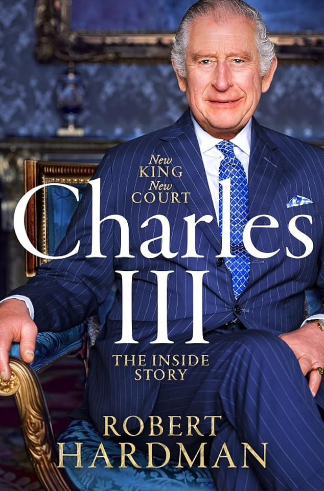 Charles III: new king, new court.  The Inside Story is written by Robert Hardman, The Mail's esteemed royal writer