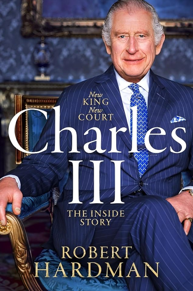 The revelations are part of a fascinating new biography of the king, 'Charles III: New King, New Court.  The Inside Story' by Robert Hardman, The Mail's esteemed royal writer