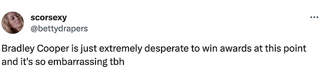Many seemed to dislike Bradley's desire to win top awards for his creative endeavors - and some mocked him for being 'desperate'