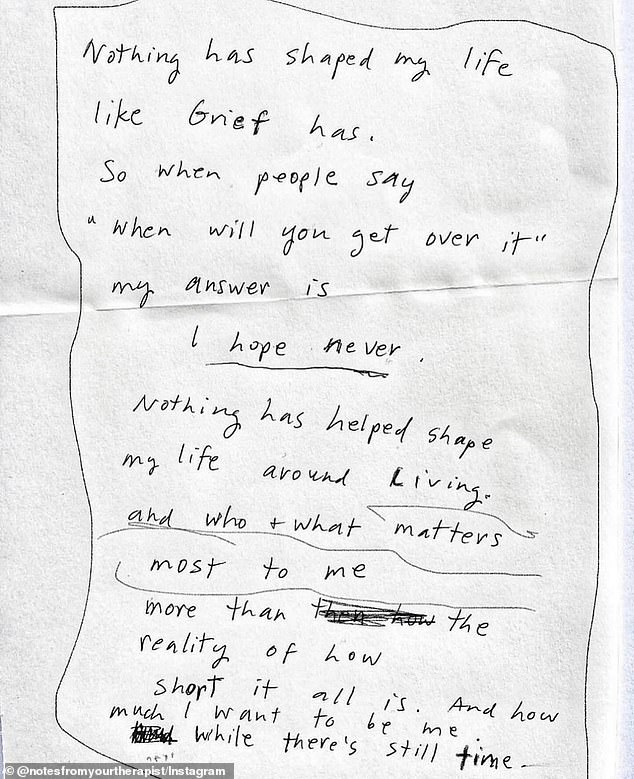 The note, from writer Allyson Dinneen, read in part: “As people say "when will you get over it" My answer is: I hope never.  Nothing has helped me shape my life more around life and who and what is more important to me than the reality of how short it all is.”