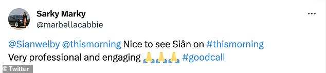 Fans at home shared their thoughts on Twitter/X, with one person writing: 'Nice to see Siân on #thismorning.  Very professional and engaging'