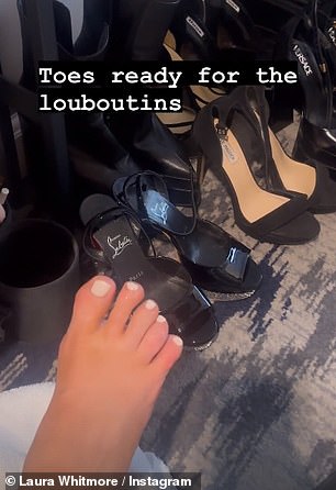 Laura shared a photo of her feet and joked: 'Toes ready for the Louboutins'