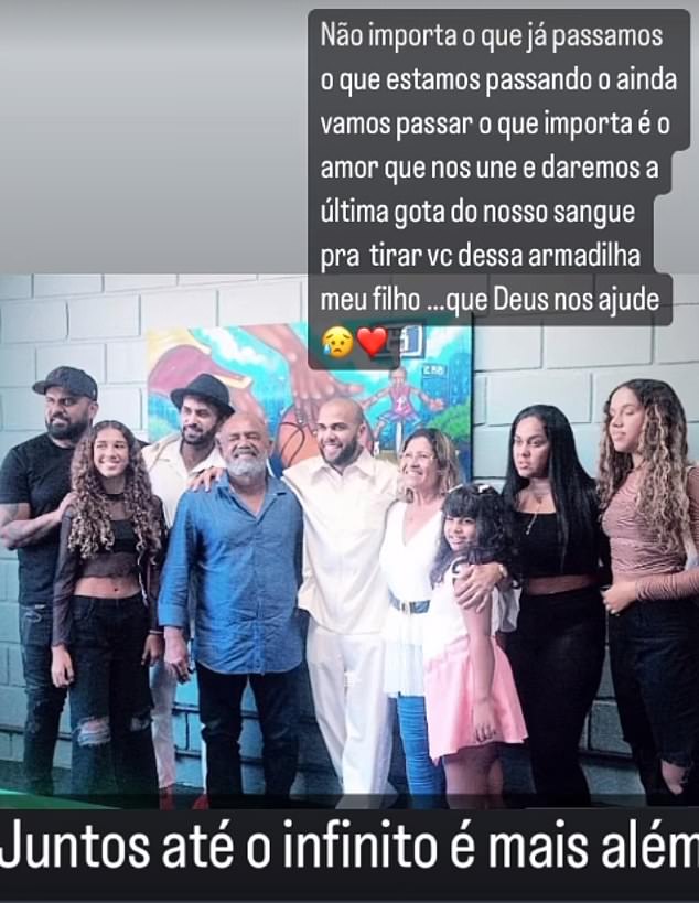 In another post alongside a photo of Alves with his loved ones, referencing his upcoming trial, she added: “It doesn't matter what we have experienced or are going through or what we have yet to experience.  What matters is the love that unites us and we will give our last drop of blood to get you out of that trap, my son.