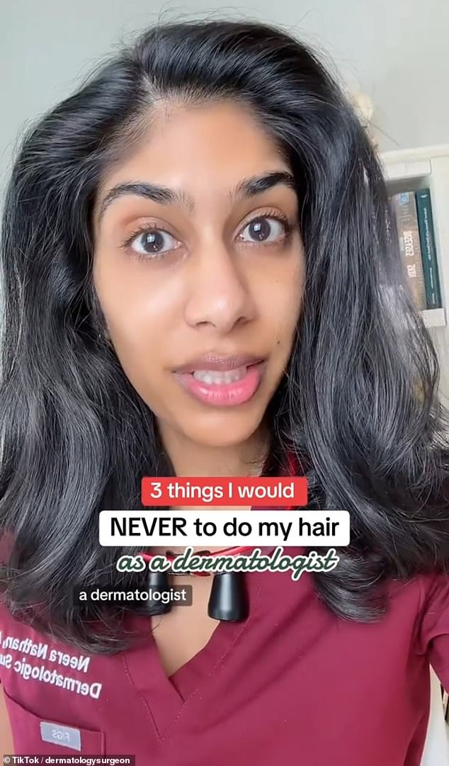 Harvard-educated, board-certified dermatologist and skin cancer surgeon Dr.  Neera Nathan, based in Massachusetts, shared videos about the things she would never do to her hair