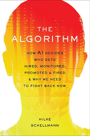 The book, titled 'The Algorithm', has provided insight into how the recruitment world is becoming a 'Wild West', where unregulated AI algorithms make decisions without human supervision.