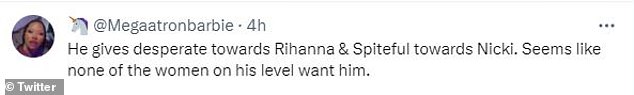 One analysis noted: “He is desperate towards Rihanna and hateful towards Nicki.  It seems like none of the women at his level want him.”