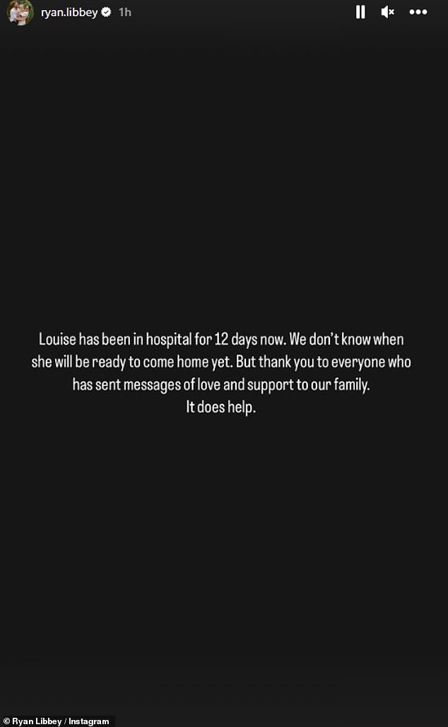 Ryan originally shared the news on Sunday, writing: 'Louise has now been in hospital for 12 days.  