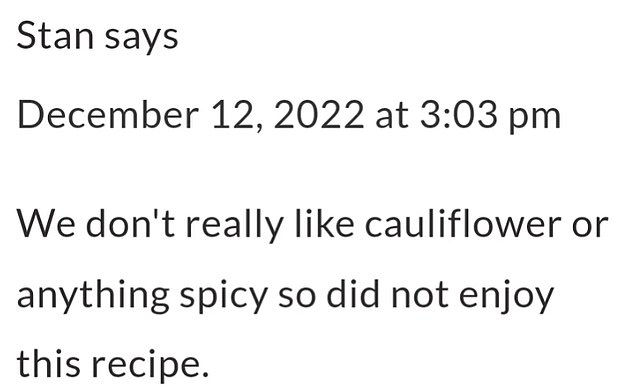 Stan didn't like the recipe, but that didn't stop him from making it and subsequently leaving a negative review