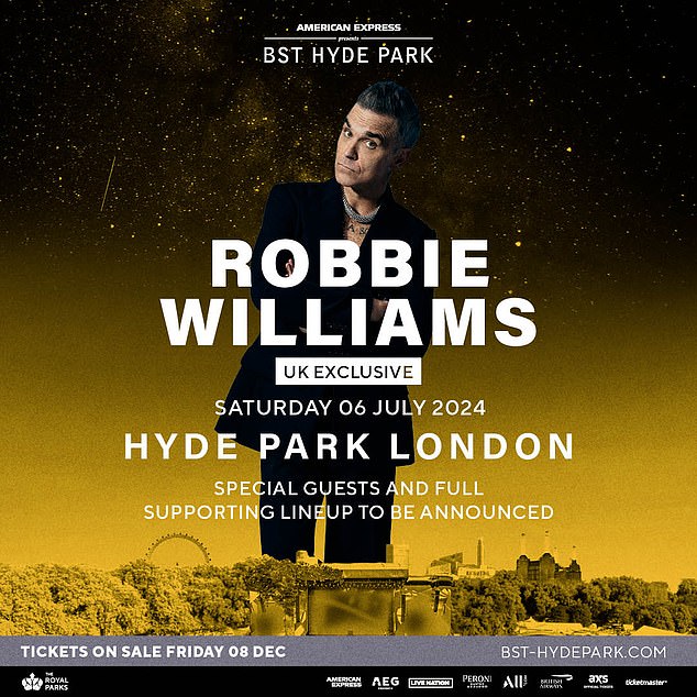 In December, Robbie Williams sent fans wild after announcing he would be headlining the BST Hyde Park Festival on July 6.