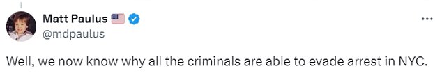 One Internet user commented: 'We now know why all criminals in New York can avoid arrest'