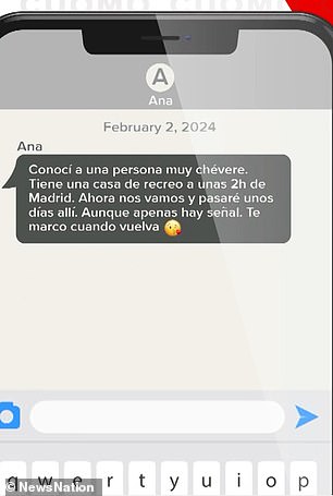 The messages sent from Ana's phone claimed that she had met someone who has a house two hours away from Madrid and that she was going there with him for a few days.