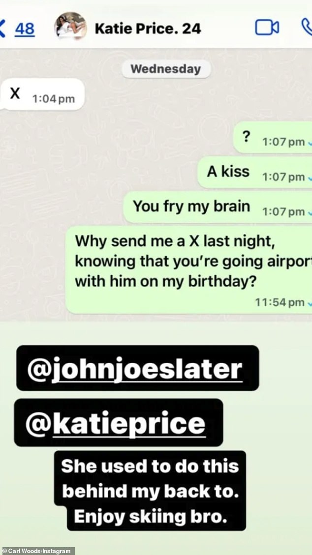 Carl, 35, who has been in an on/off relationship with Katie since 2021, shared a screenshot of a text he said was from Katie, sent shortly before her trip