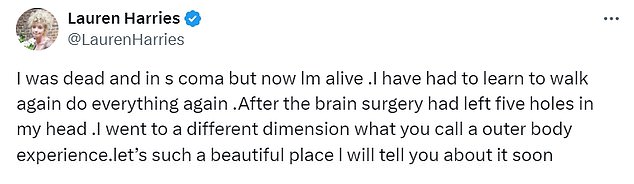 When she went to X on Wednesday, the former TV star said she had holes in her head after the operation and went to 'another dimension'