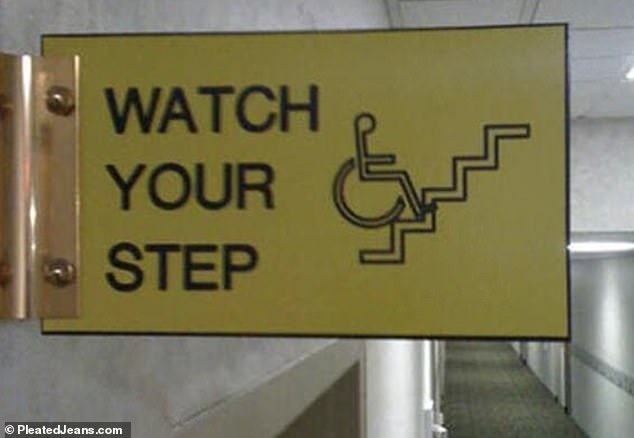 Elsewhere, a sign saying 'watch your step' showed an image of a wheelchair user on a staircase