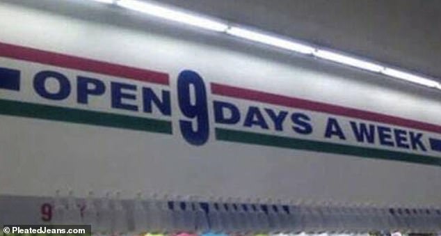 Meanwhile, a 99 Cent Store in the United States delighted shoppers by joking that it is even open 'nine days a week'