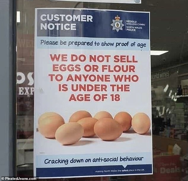 A supermarket in North Wales posted a message saying they 'do not sell eggs or flour to anyone under the age of 18'