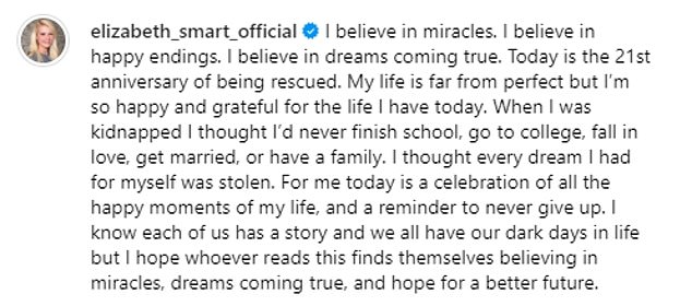 Elsewhere, she shared another touching caption on Instagram, writing: 'I believe in miracles.  I believe in happy endings.  I believe in dreams coming true'