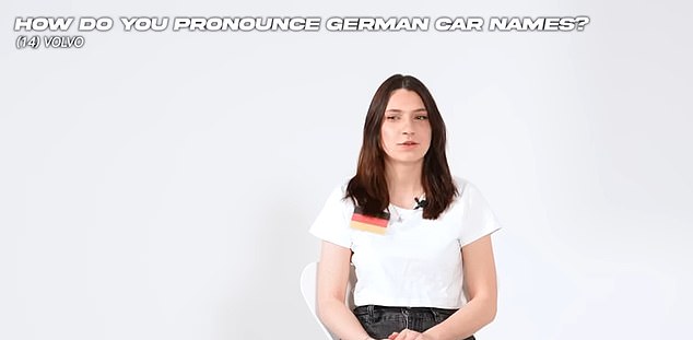 Jessica (pictured) from Germany said Volkswagen was pronounced 'fau-vey' or 'volkswagen' in her home country