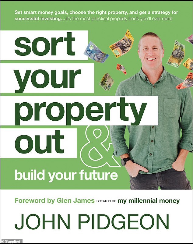 Sort Your Property Out & Build Your Future by John Pidgeon (Wiley $32.95) is available now from all leading retailers