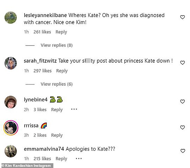 Furious followers flooded the comments section, writing: 'You need to delete this!', 'Kate Middleton has cancer Kim' and 'She's getting cancer treatment... this didn't turn out well'