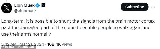 Elon Musk said on X, formerly Twitter, that his Neuralink brain chip could be used in the future to help paralyzed patients regain control of their limbs and even walk again.