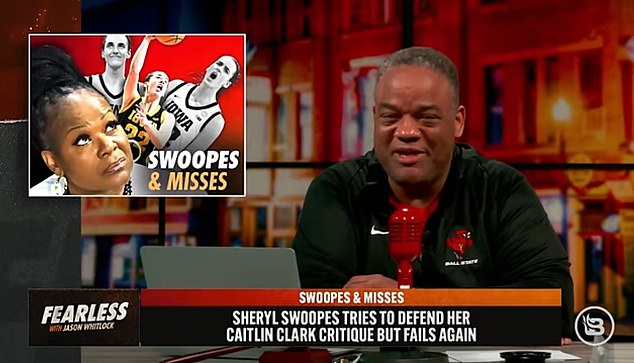 Conservative pundit Jason Whitlock went after Sheryl Swoops after she tried to clarify comments she made last month about Iowa women's basketball player Caitlin Clark
