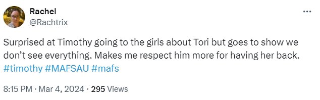 A third agreed: 'Surprised that Timothy goes to the girls about Tori, but he shows that we don't see everything.  It makes me respect him more because he has her bac.”