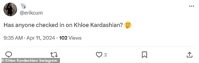 'Has anyone checked on Khloé Kardashian?  asked another