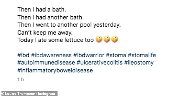 Louise wrote in the caption: 'This is the first time in over three months that I have completely submerged myself in water.  That's actually crazy.  I can't believe I'm saying that.  No swims.  No baths.  No nothing'