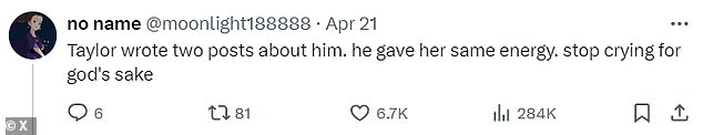 “Taylor wrote two posts about him.  He gave her the same energy.  For God's sake stop crying,” another wrote back