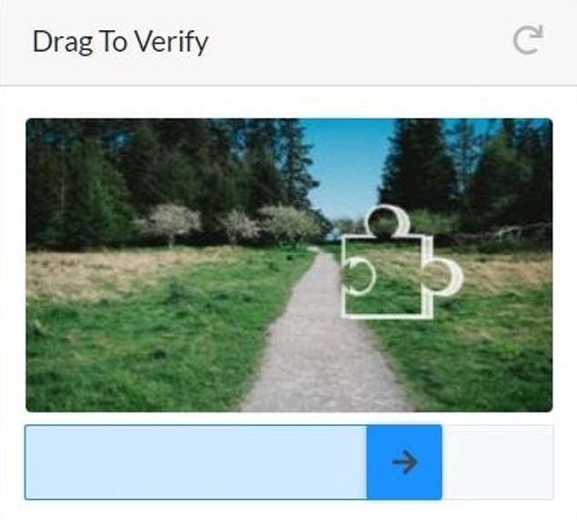 Captcha puzzles (pictured) can involve anything from matching a puzzle piece to the open box to copying a series of numbers and letters.  But these puzzles are becoming increasingly difficult to solve as bots continue to evolve.