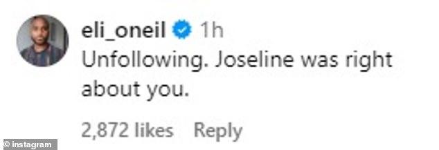 Eli Oneil said, “Unfollow.  Joseline was right about you'
