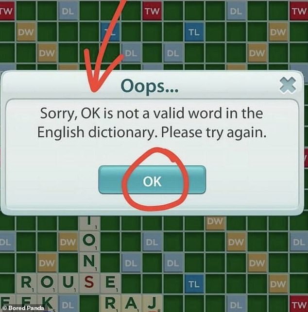 Try again!  Meanwhile, the designer of this crossword game claimed that there was no word 'OK' in the English dictionary and then asked the user to press OK to continue