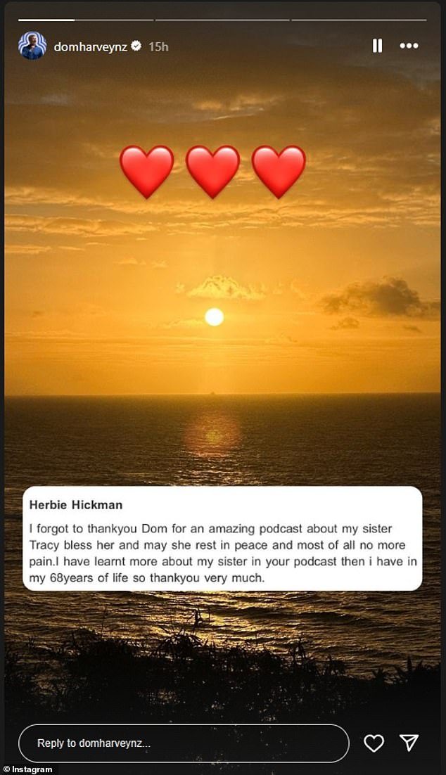 Social media personality and podcast Dom Harvey posted a photo of a sunset to his Instagram, along with a message from Tracy's sister thanking him for a podcast he did about Tracy's life