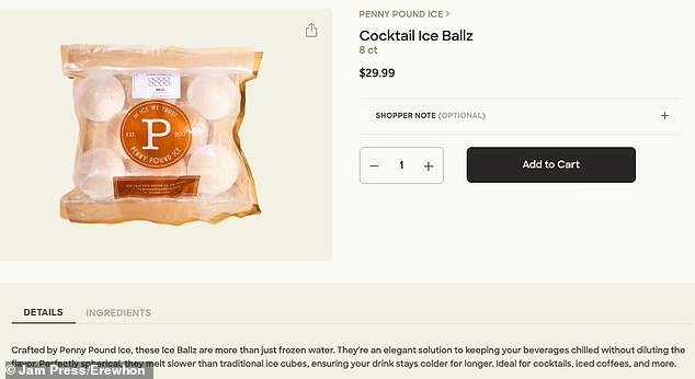 Erewhon was also recently mocked for selling $29.99 cartons of ice cream.  The 'Cocktail Ice Ballz' are round ice cubes that claim to keep your drink cool for longer