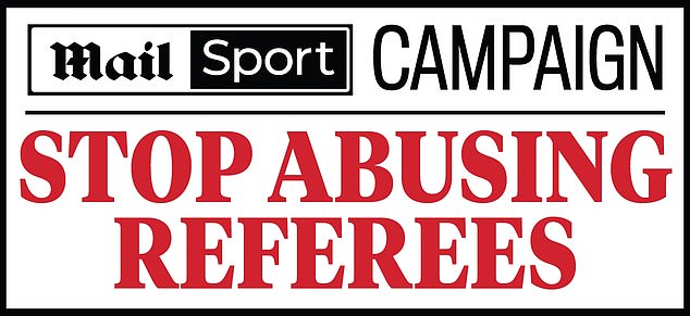 Mail Sport has launched a campaign to stop the abuse of referees to boost the game