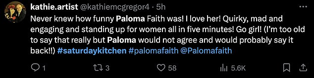 Fans rushed to support Paloma, writing: '@SaturdayKitchen's show today starring absolutely Paloma Faith is an absolute delight.  Well done Matt.”