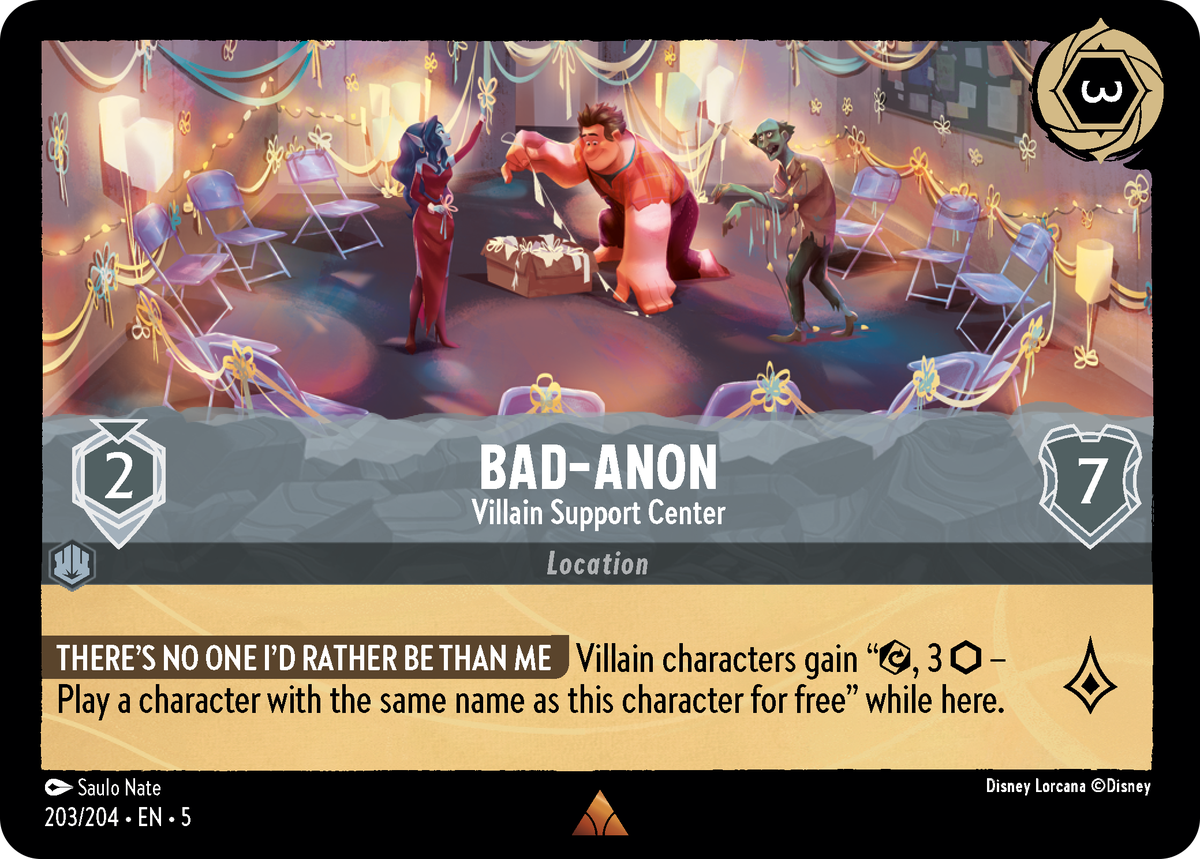 Bad-Anon, Villain Support Center is a location card with 3 Lore and 7 Defenses.  It generates knowledge, in addition to its special ability: there is no one I would rather be than me.