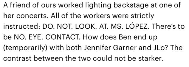 'A friend of ours was working backstage at one of her concerts.  All employees were given strict instructions: DO IT.  DO NOT LOOK.  BEE.  MRS.  LOPEZ.  There must be NO.  EYE.  CONTACT,” one online user claimed this week