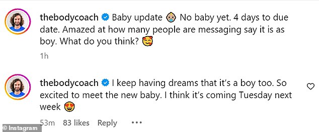 Alongside his new post, Joe wrote: “Baby update.  No baby yet.  4 days until due date.  Surprised at how many people message it as a boy.  What do you think?'