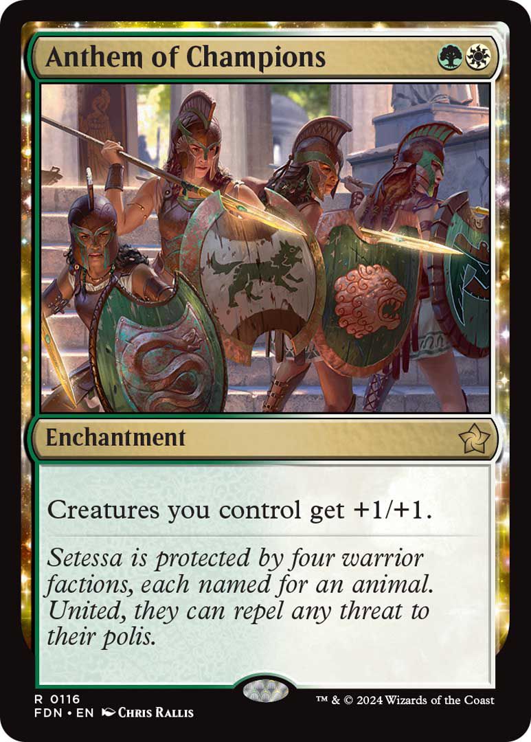 Anthem of Champions is an enchantment that costs one green and one white mana and gives creatures the caster controls a 1/1 buff.