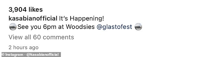 Kasabian took to their Instagram page on Saturday to share a photo of an A sign on a patch of grass with the words 'Woodsies newsflash it's happening!  6 p.m. Saturday'