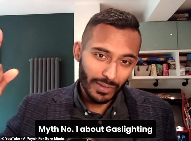 Dr.  Sohom Das (pictured) debunked five myths about gaslighting in a video on his YouTube channel A Psych for Sore Minds