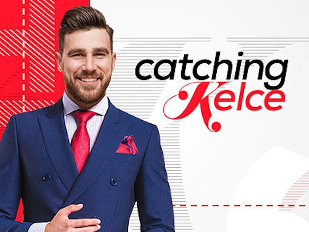 The Chiefs tight end previously starred in the 2016 reality dating show Catching Kelce