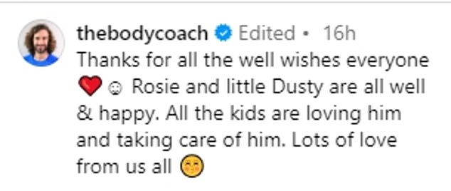 He captioned the photo: 'Thanks for all the well wishes everyone. Rosie and little Dusty are all healthy and happy'