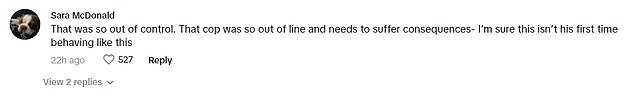 Viewers of the TikTok video responded to the officer's behavior during the confrontation with the Uber driver in the comments